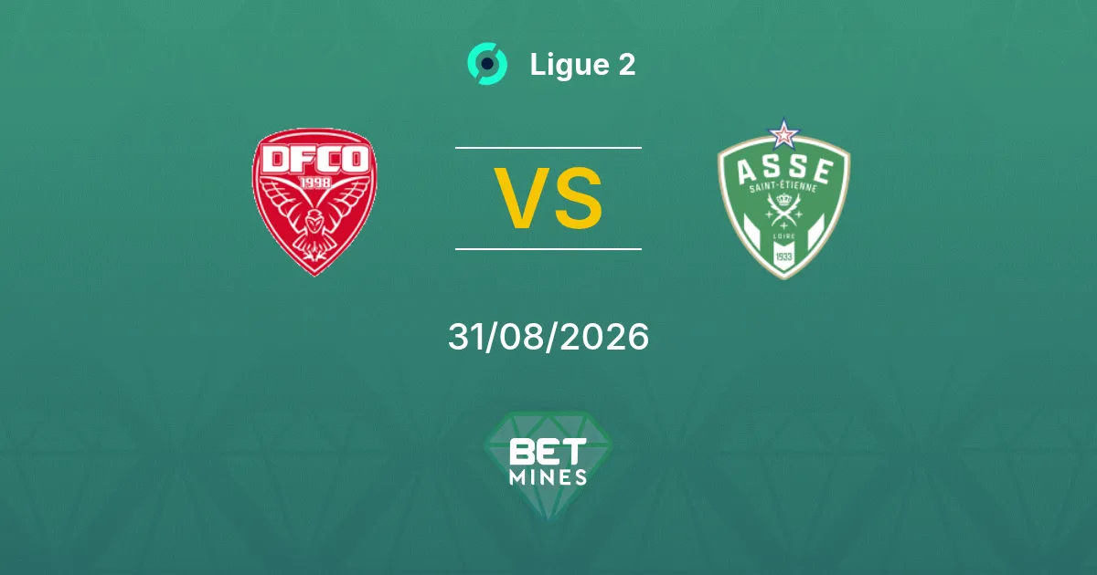 Pronostic Dijon vs Saint-Étienne : Aperçu et Analyse du Match | Ligue 2 31-08-2026