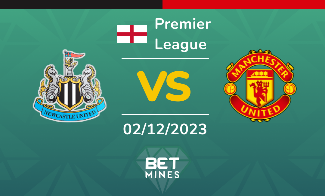 Newcastle vs Manchester United: Analysis and Prediction of the Premier League match