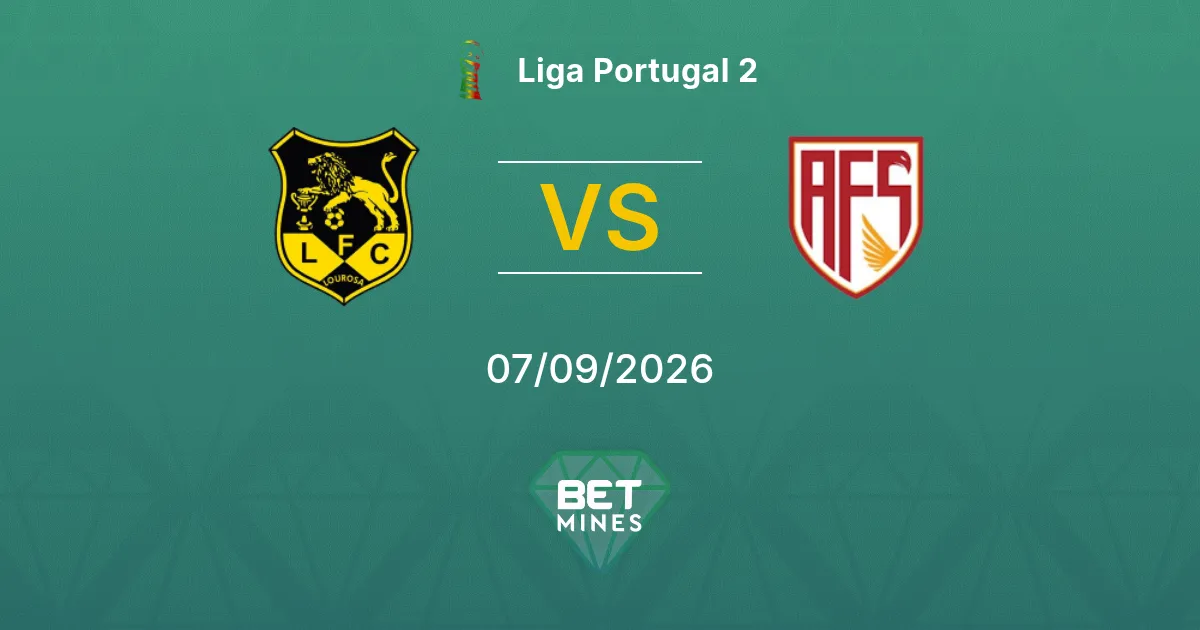 Lusitania FC Lourosa vs AVS Pronostic : Aperçu et Analyse du Match | Liga Portugal 2 07-09-2026
