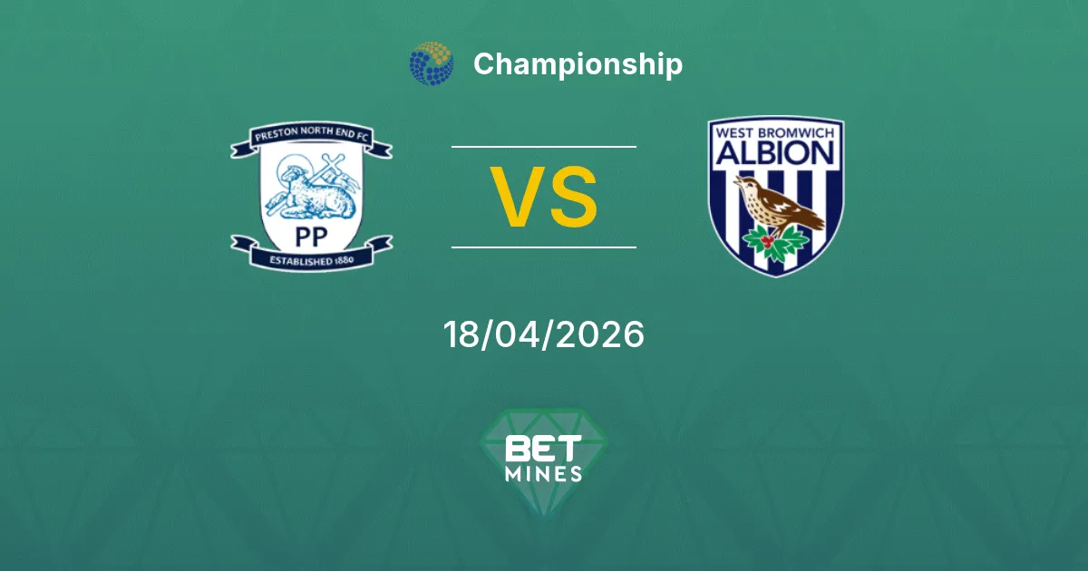Preston North End vs West Bromwich Albion Pronostico: Anteprima e Analisi della Partita | Championship 18-04-2026