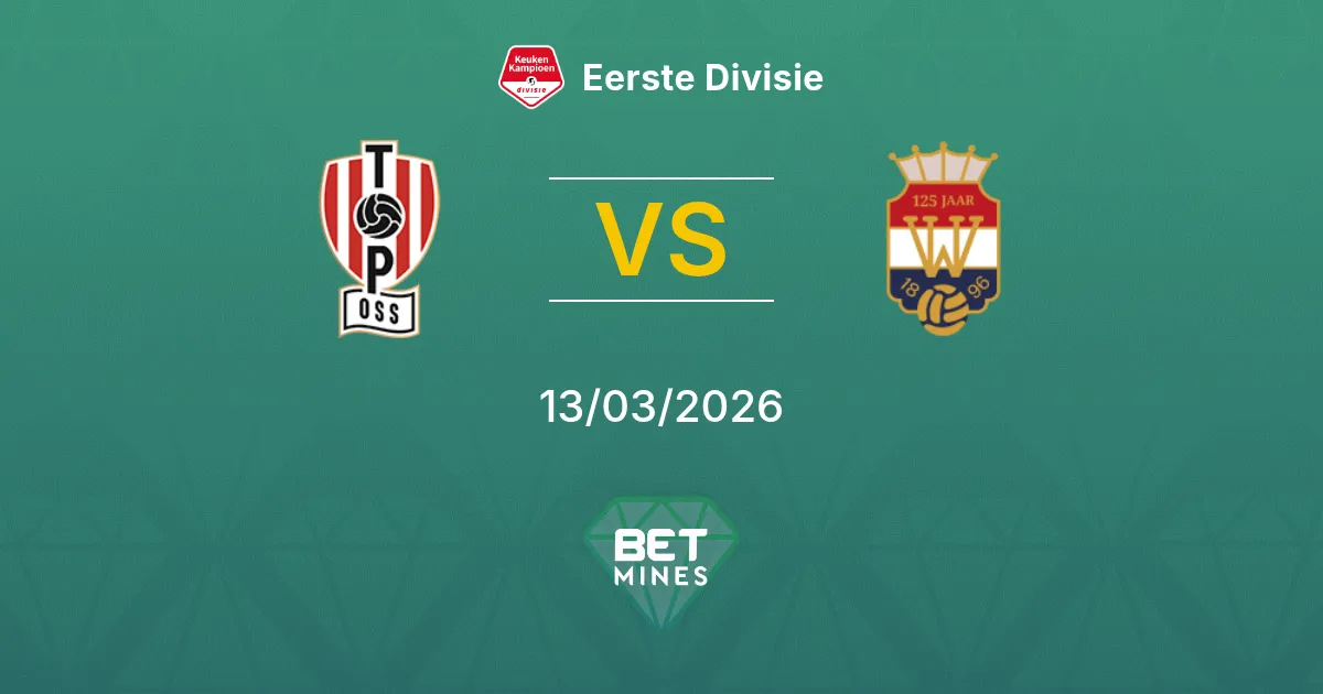 TOP Oss vs Willem II Pronostic : Aperçu et Analyse du Match | Eerste Divisie 13-03-2026
