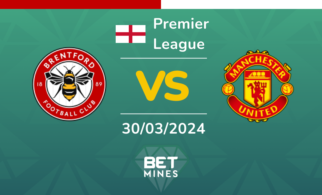 Brentford vs Manchester United: Analysis and Prediction of the Premier League match