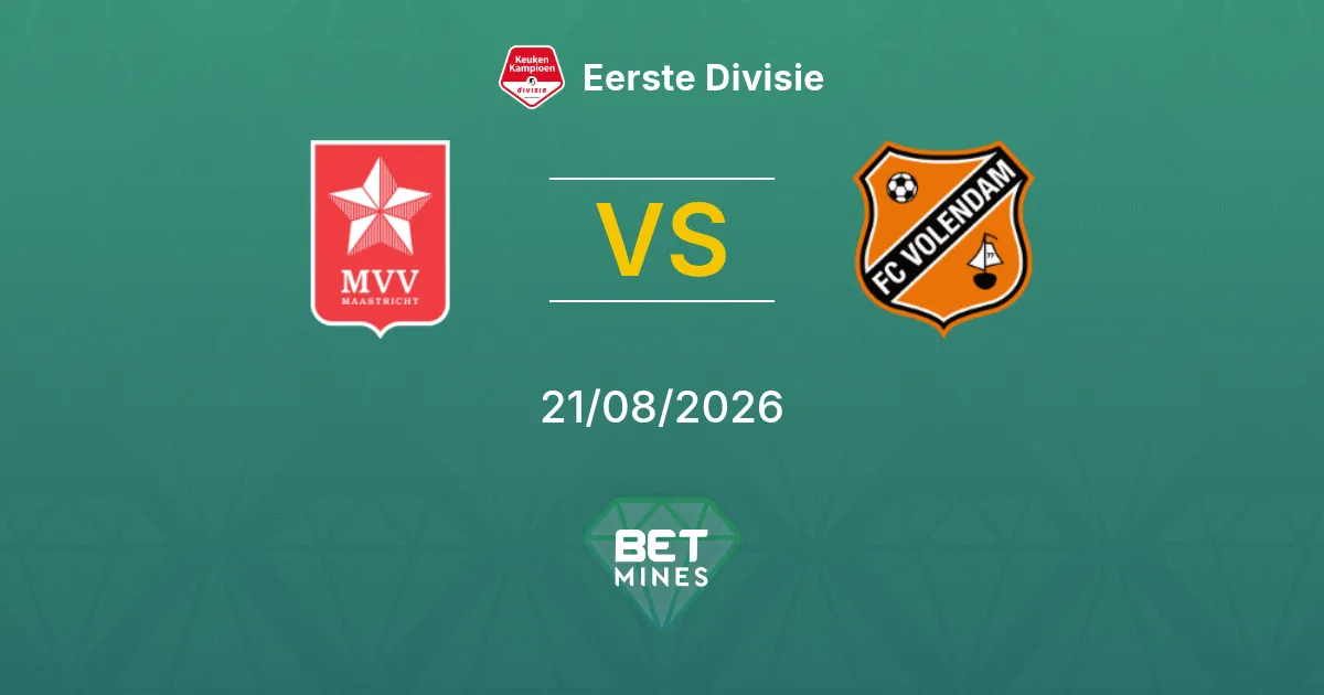 Pronostic MVV Maastricht vs FC Volendam : Aperçu et Analyse du Match | Eerste Divisie 21-08-2026