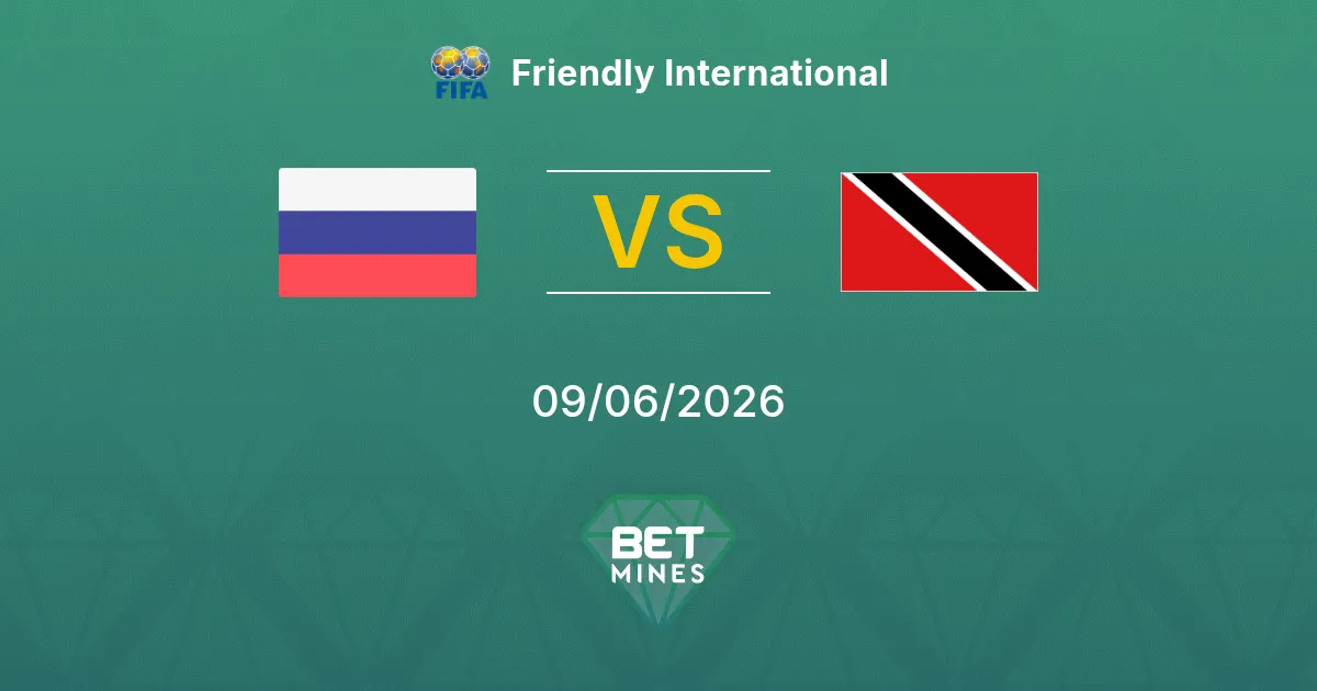 Russia vs Trinidad and Tobago Prediction: Match Preview and Analysis | Friendly International 09-06-2026