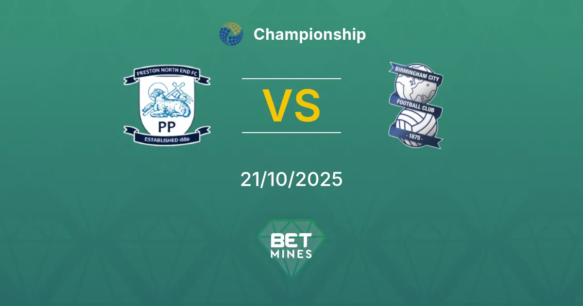 Preston North End vs Birmingham City Pronostico: Anteprima e Analisi della Partita | Championship 21-10-2025
