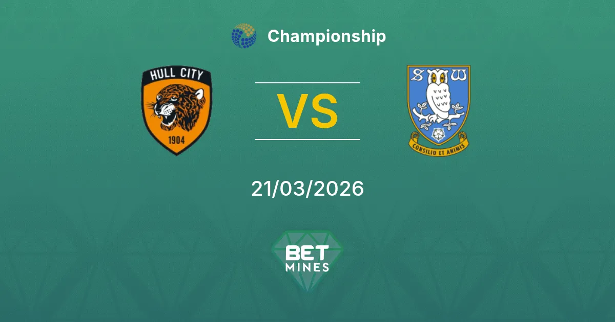 Hull City vs Sheffield Wednesday Pronostic : Aperçu et Analyse du Match | Championship 21-03-2026