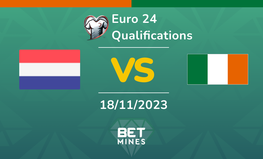 Netherlands vs Republic of Ireland: Analysis and Prediction of the Euro 2024 Qualifying Match