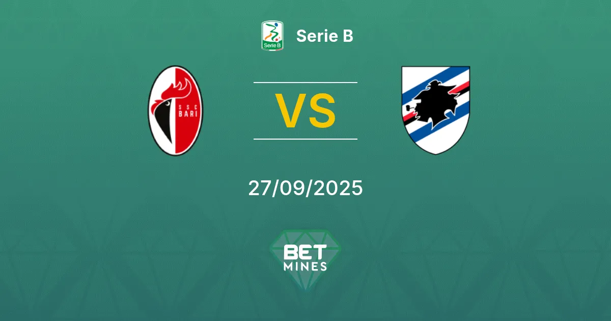 Bari 1908 vs Sampdoria Pronostic : Aperçu et Analyse du Match | Serie B 27-09-2025
