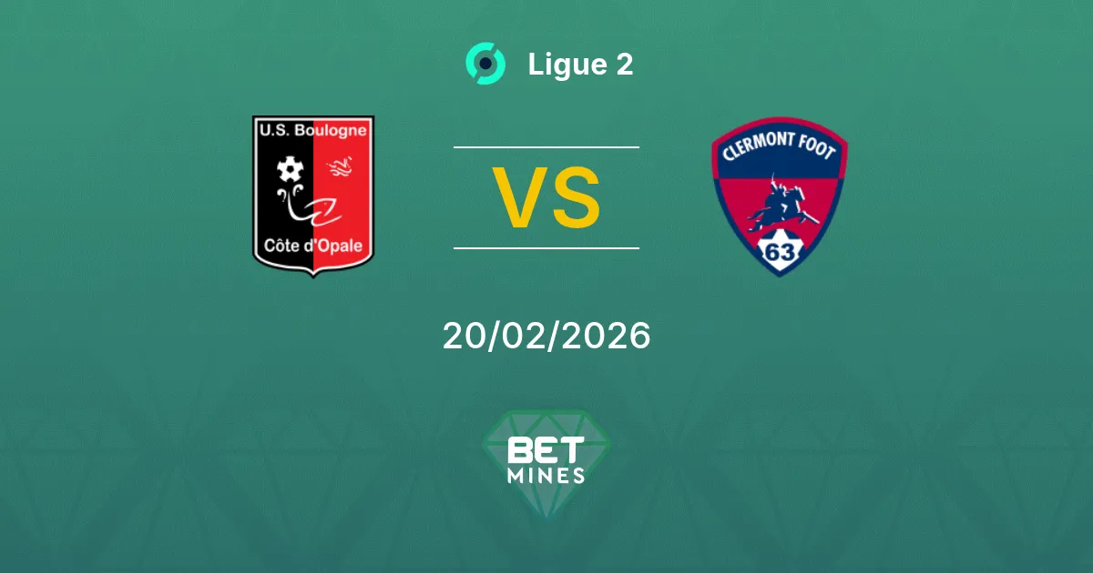 Boulogne vs Clermont Pronostic : Aperçu et Analyse du Match | Ligue 2 20-02-2026