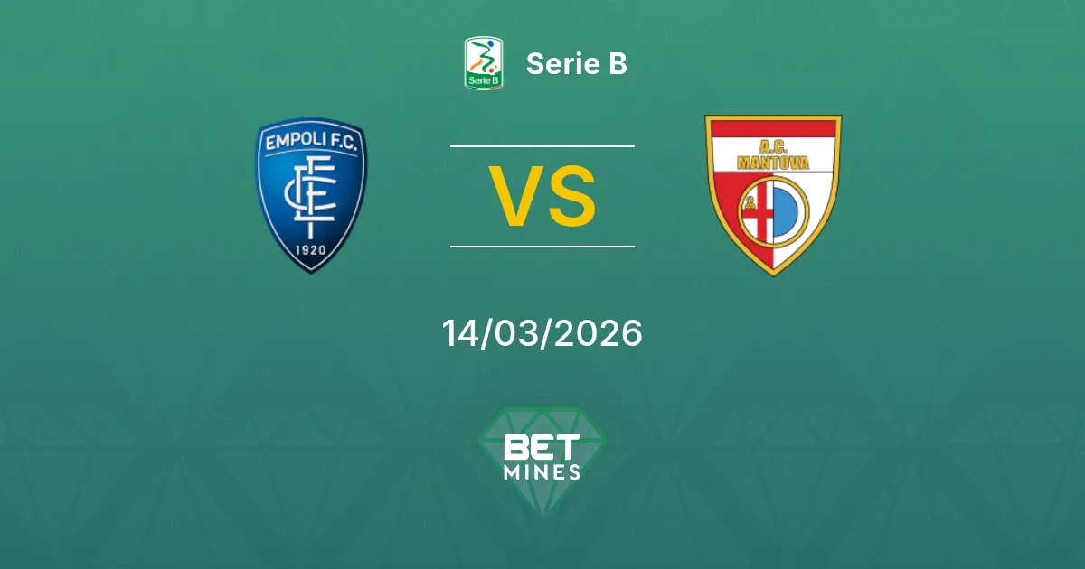Empoli vs Mantova Pronóstico: Previa y Análisis del Partido | Serie B 14-03-2026