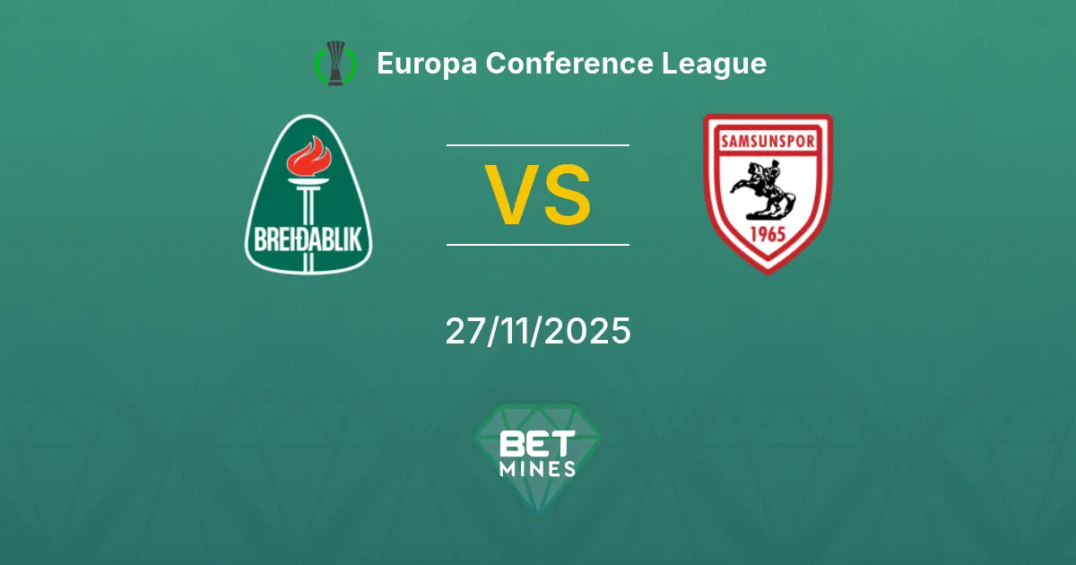 Breidablik vs Samsunspor Prediction: Match Preview and Analysis | Europa Conference League 27-11-2025