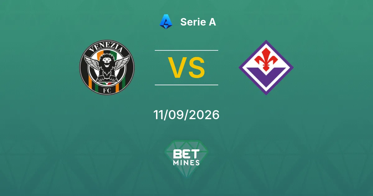 Pronostico Venezia vs Fiorentina: Anteprima e Analisi della Partita | Serie A 11-09-2026