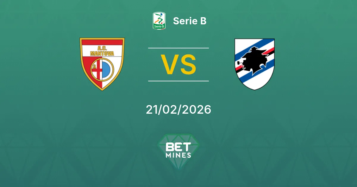 Mantova vs Sampdoria Pronostic : Aperçu et Analyse du Match | Serie B 21-02-2026