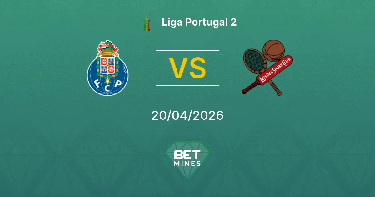 Porto II vs Leixões Pronostico: Anteprima e Analisi della Partita | Liga Portugal 2 20-04-2026