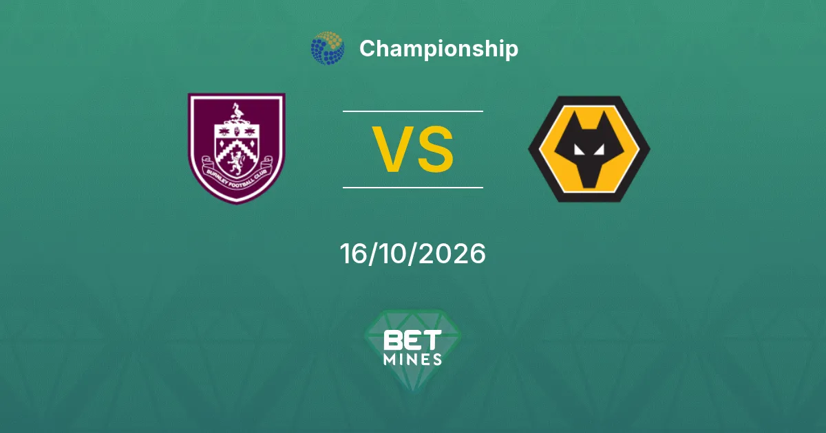 Burnley vs Wolverhampton Wanderers Pronostico: anteprima e analisi della partita | Championship 16-10-2026