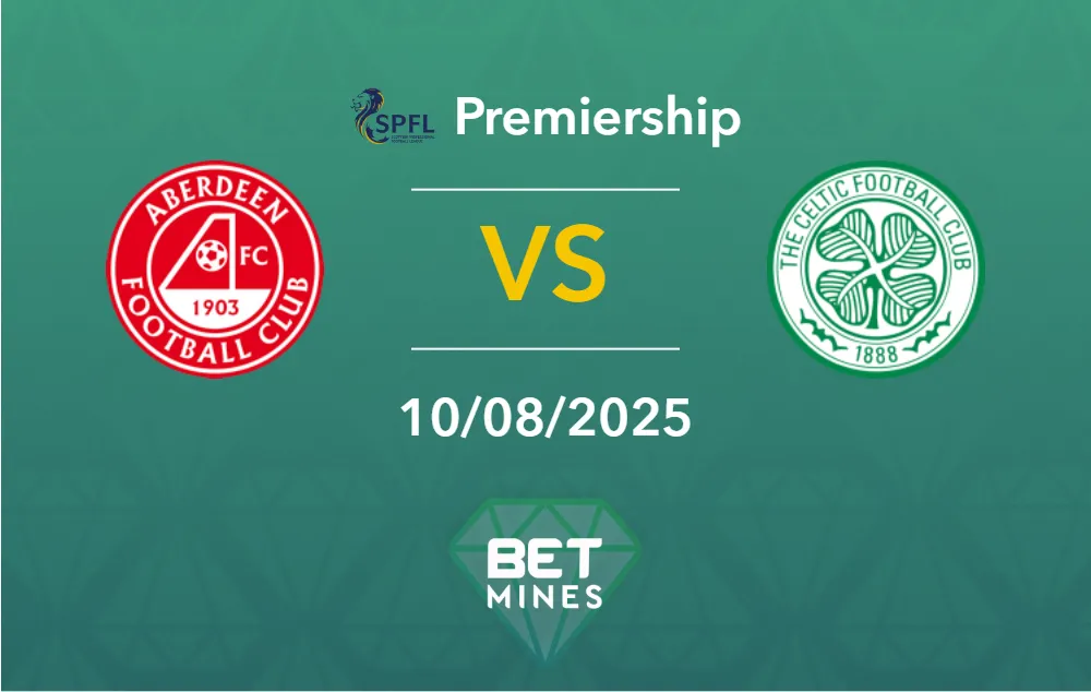 Pronostic Aberdeen vs Celtic : Présentation et Analyse du Match | Premiership écossaise, 2e journée