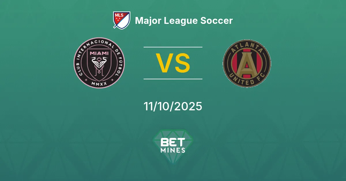 Inter Miami vs Atlanta United Pronostico: Anteprima e Analisi | Major League Soccer 11-10-2025