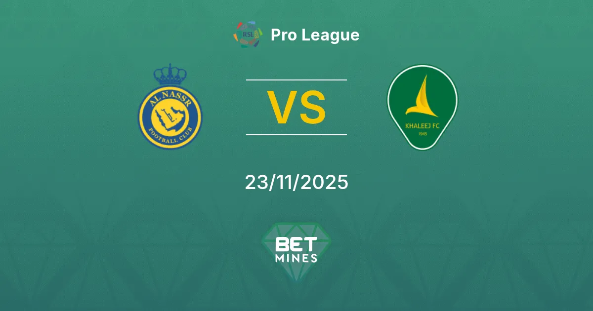 Al Nassr vs Al Khaleej Prediction: Match Preview and Analysis | Pro League 23-11-2025