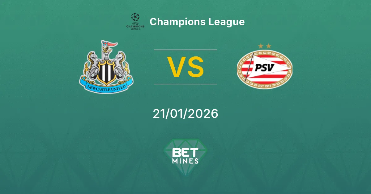 Newcastle United vs PSV Prediction: Match Preview and Analysis | Champions League 21-01-2026