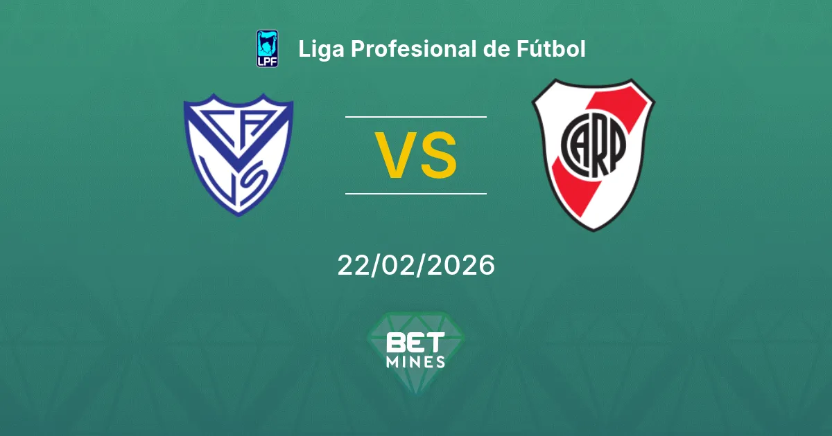 Vélez Sarsfield vs River Plate Pronostic : Aperçu et Analyse du Match | Liga Profesional de Fútbol 22-02-2026
