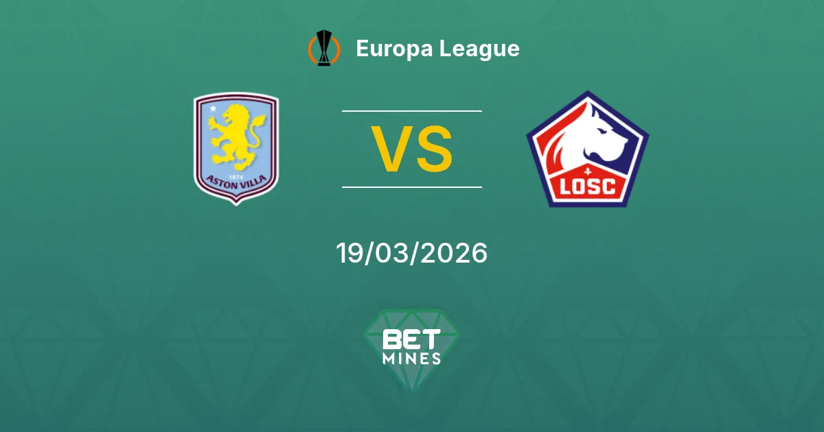 Aston Villa vs LOSC Lille Prediction: Match Preview and Analysis | Europa League 19-03-2026
