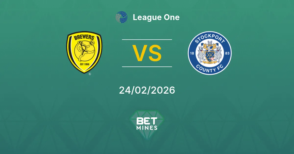 Burton Albion vs Stockport County Pronostic : Aperçu et Analyse du Match | League One 24-02-2026