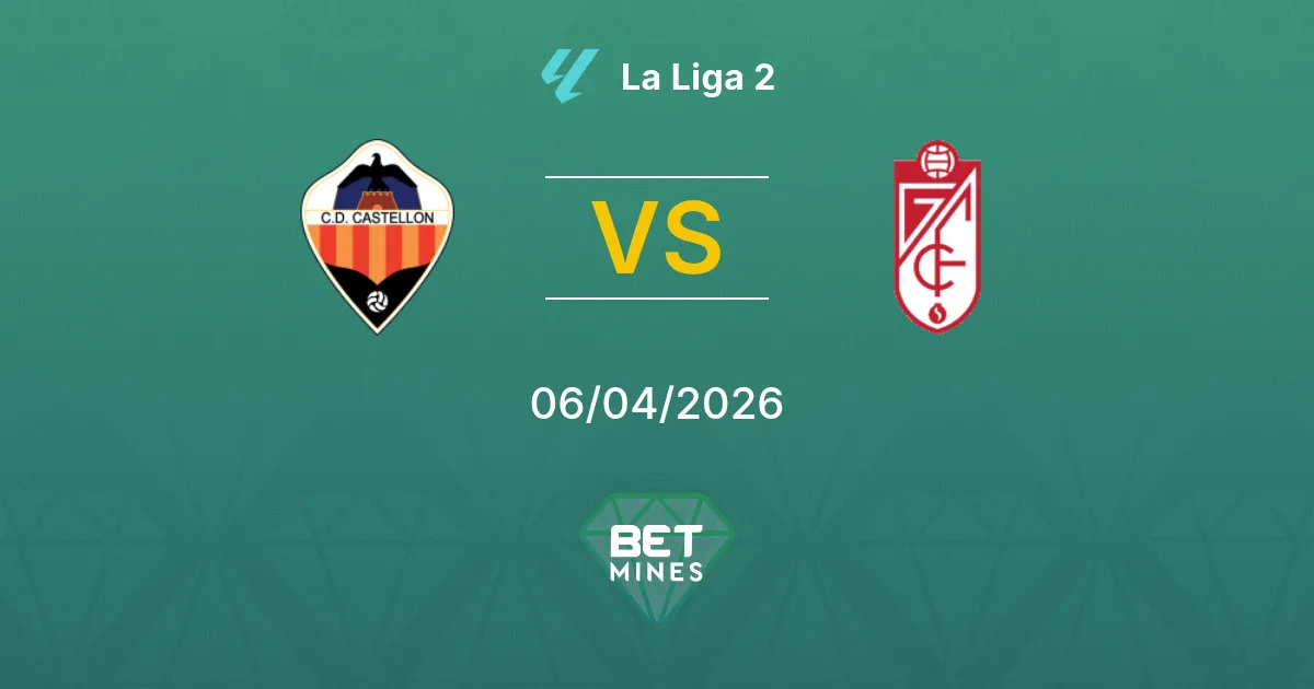 Castellón vs Granada Pronóstico: Previa y Análisis del Partido | La Liga 2 06-04-2026