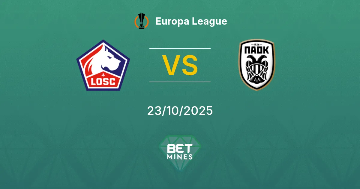 LOSC Lille vs PAOK Pronostico: Anteprima e Analisi del Match | Europa League 23-10-2025