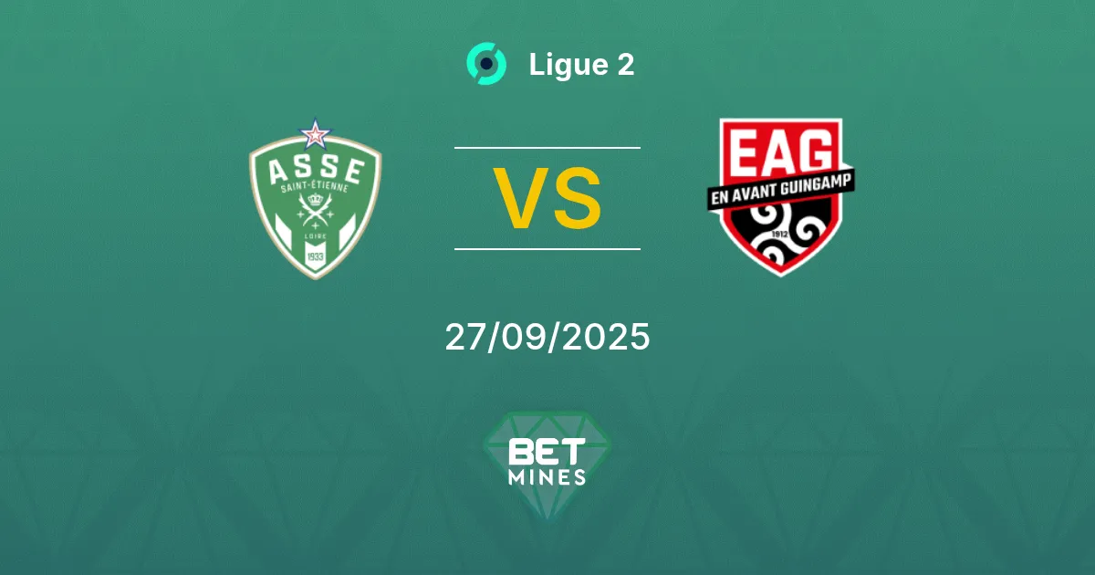 Saint-Étienne vs Guingamp Pronostic : Aperçu et Analyse du Match | Ligue 2 27-09-2025