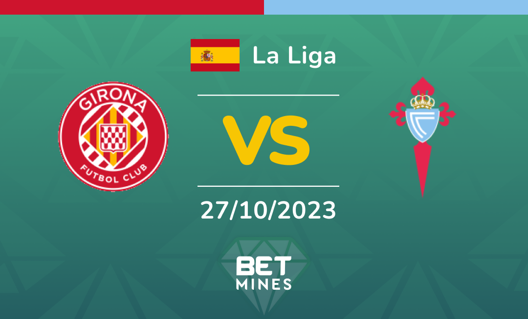 Girona vs Celta Vigo: Analysis and Prediction of the La Liga match