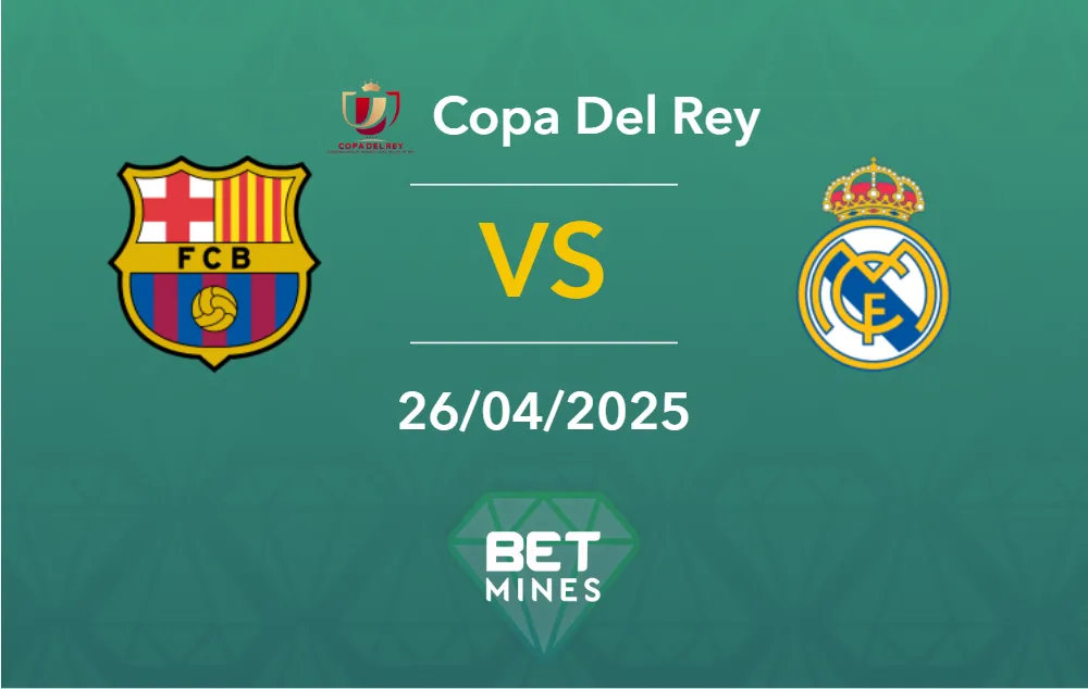 Barcelona vs Real Madrid Prediction: Preview and Analysis of the Match | Copa del Rey