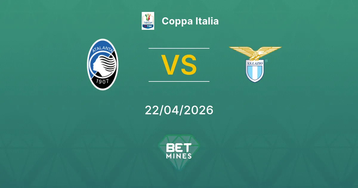 Atalanta vs Lazio Pronostico: Analisi e Anteprima Partita | Coppa Italia 22-04-2026