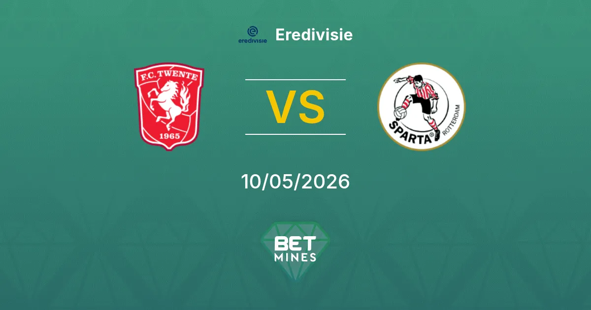 FC Twente vs Sparta Rotterdam Pronóstico: Previa y Análisis del Partido | Eredivisie 10-05-2026