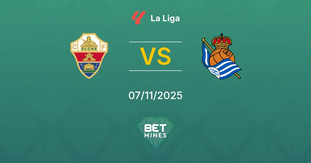 Elche vs Real Sociedad Prediction: Match Preview and Analysis | La Liga 07-11-2025