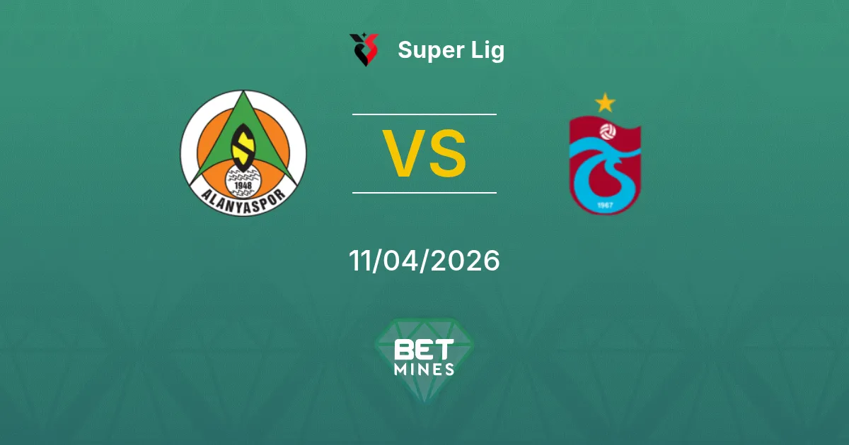 Alanyaspor vs Trabzonspor Pronóstico: Previa y Análisis del Partido | Super Lig 11-04-2026