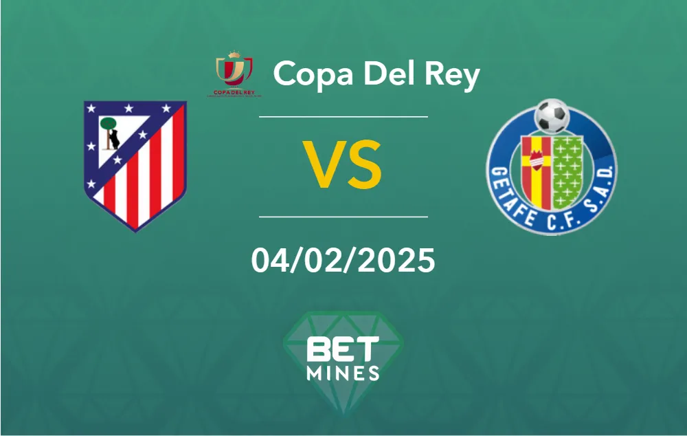 Pronostic Atletico Madrid - Getafe: Analyse, Cotes et Meilleurs Paris | Coupe du Roi