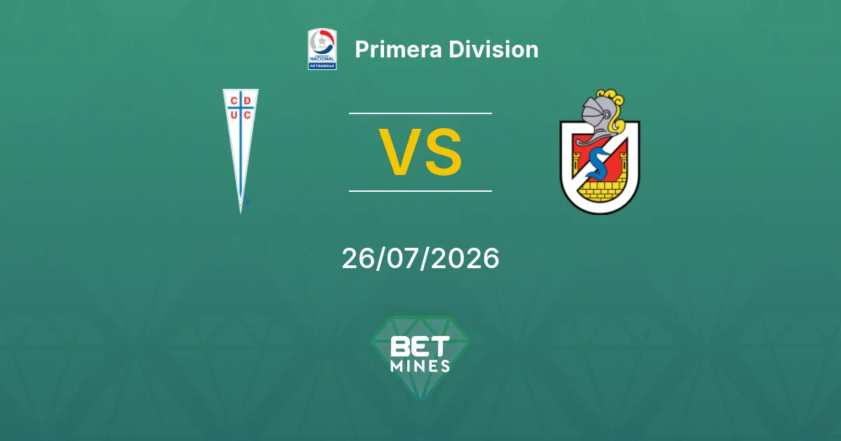Pronostico Universidad Católica vs La Serena: Anteprima e analisi della partita | Primera Division 26-07-2026