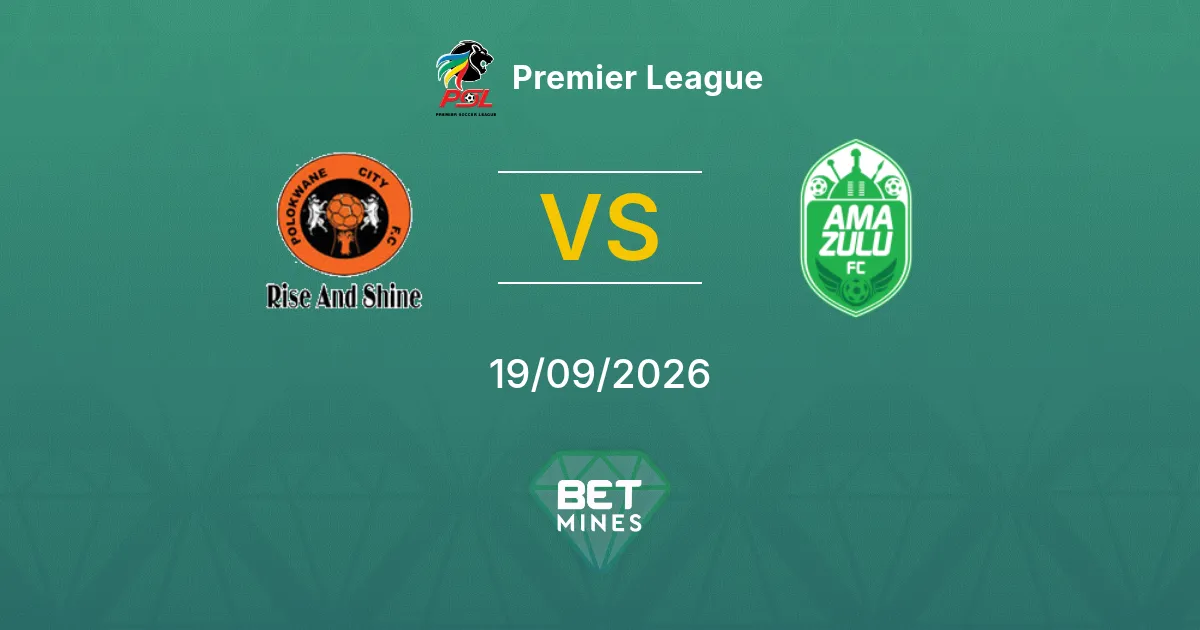 Pronostic Polokwane City vs AmaZulu : Aperçu et Analyse du Match | Premier League 19-09-2026