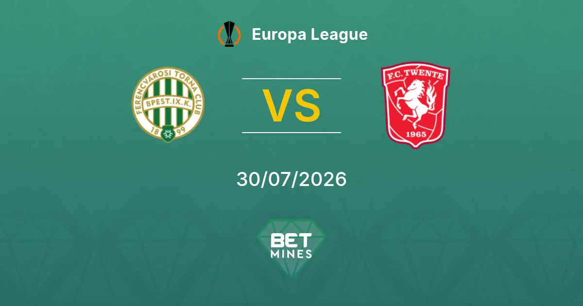 Pronostico Ferencvárosi vs FC Twente: Anteprima e analisi della partita | Europa League 30-07-2026