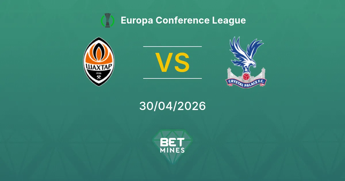 Shakhtar Donetsk vs Crystal Palace Pronostico: Anteprima e Analisi della Partita | Europa Conference League 30-04-2026