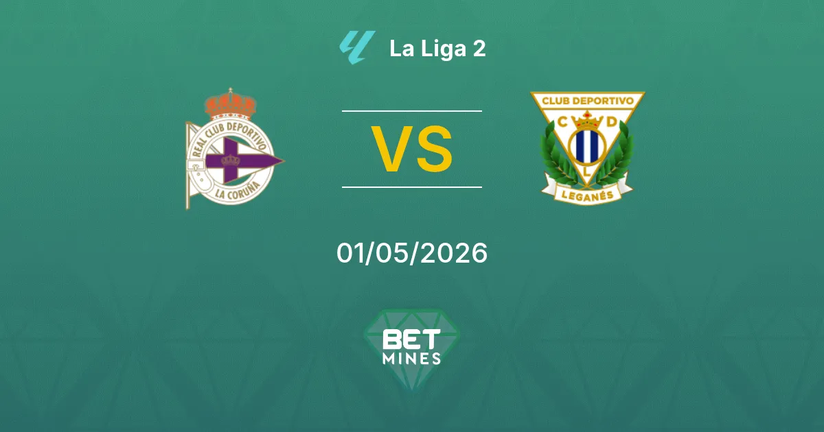 Deportivo La Coruña vs Leganés Pronóstico: Previa y Análisis del Partido | La Liga 2 01-05-2026