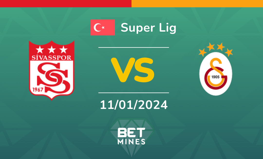 Sivasspor vs Galatasaray: Analysis and Prediction of the Super Lig match