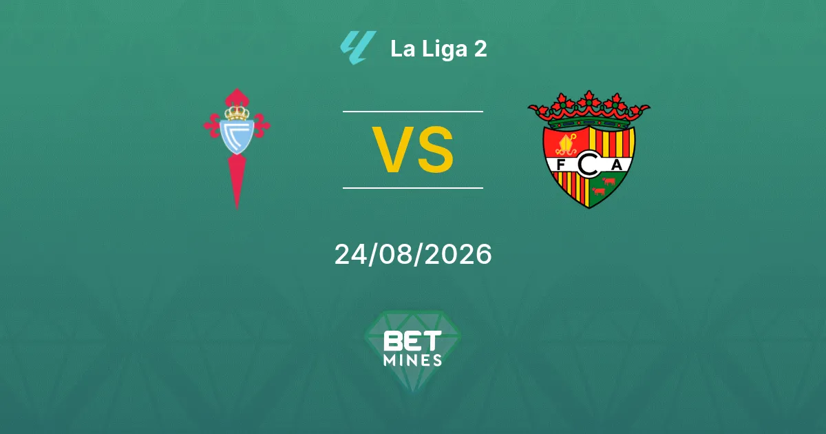 Pronóstico Celta Fortuna vs FC Andorra: Previa y Análisis del Partido | La Liga 2 24-08-2026
