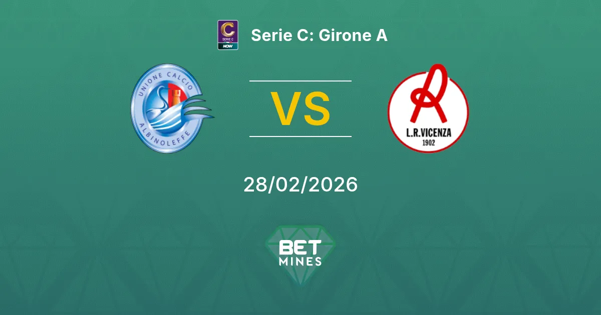AlbinoLeffe vs Vicenza Pronostic : Aperçu et Analyse du Match | Serie C : Girone A 28-02-2026