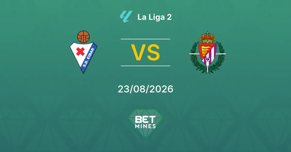 Pronóstico SD Eibar vs Real Valladolid: Previa y análisis del partido | La Liga 2 23-08-2026