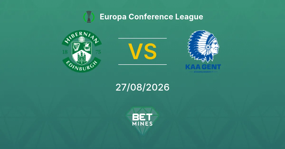 Hibernian vs Gent Pronostico: Anteprima e Analisi della Partita | Europa Conference League 27-08-2026
