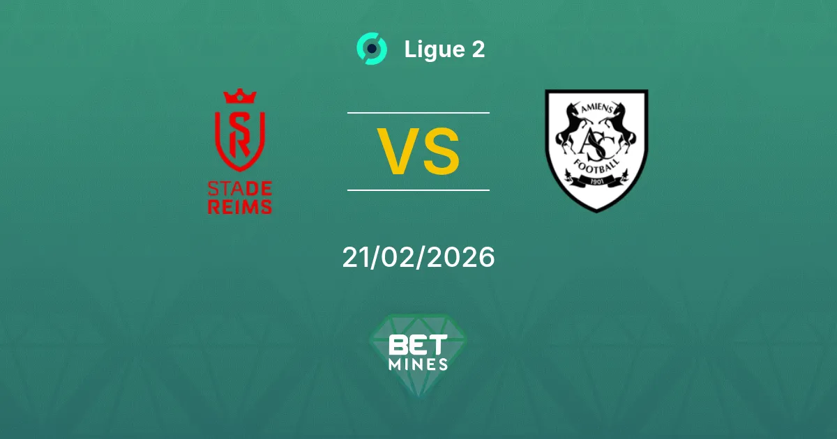 Reims vs Amiens SC Pronostic : Aperçu et Analyse du Match | Ligue 2 21-02-2026