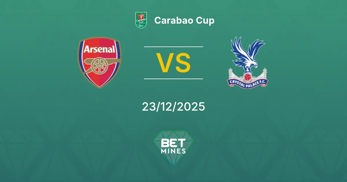 Arsenal vs Crystal Palace Pronostico: Anteprima e Analisi del Match | Carabao Cup 23-12-2025