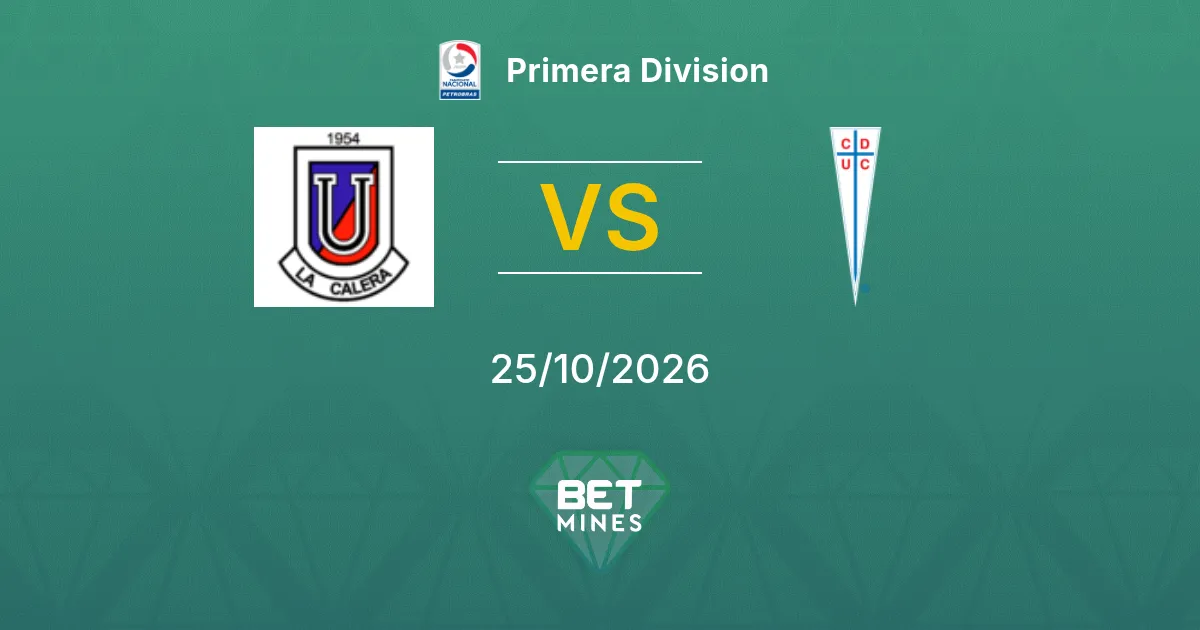 Unión La Calera vs Universidad Católica Prediction: Match Preview and Analysis | Primera Division 25-10-2026