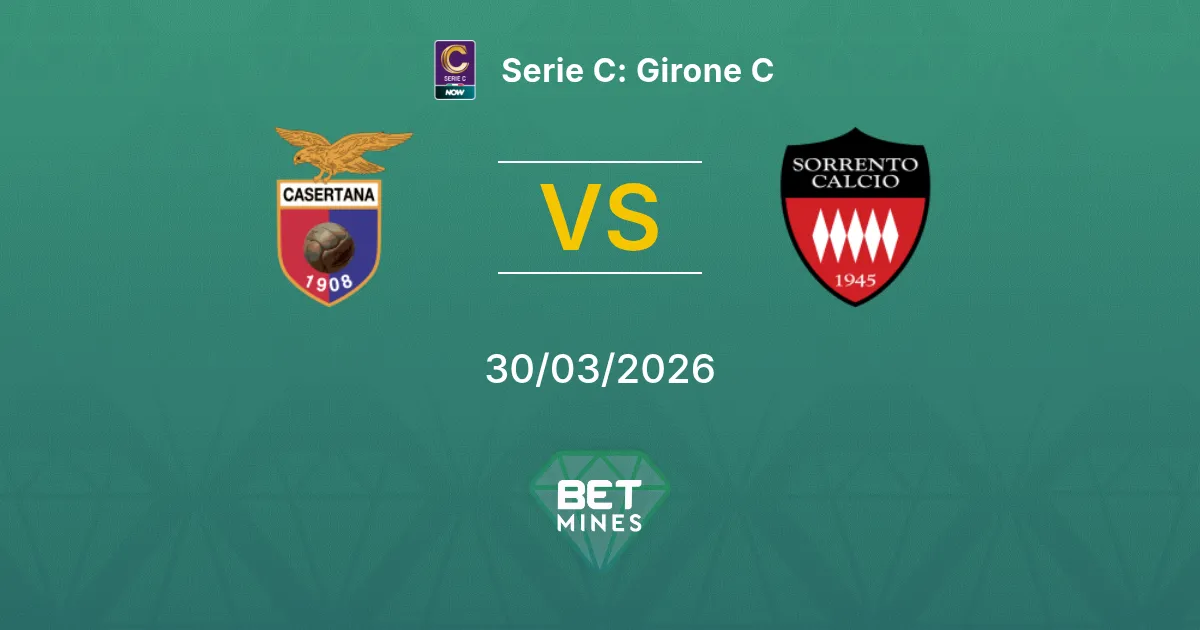 Casertana vs Sorrento Pronostico: Anteprima e Analisi della Partita | Serie C: Girone C 30-03-2026